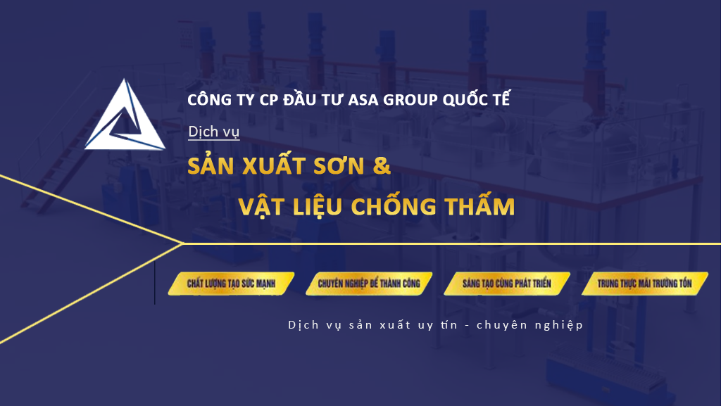 Dịch vụ sản xuất sơn & Vật liệu chống thấm trọn gói - Asagroup.com.vn